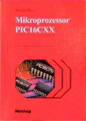 Mikroprozessor PIC16CXX - Michael Rose