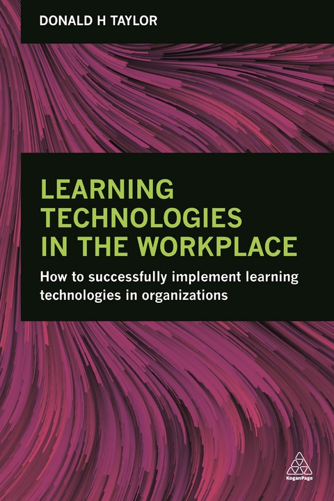 Learning Technologies in the Workplace - Donald H Taylor