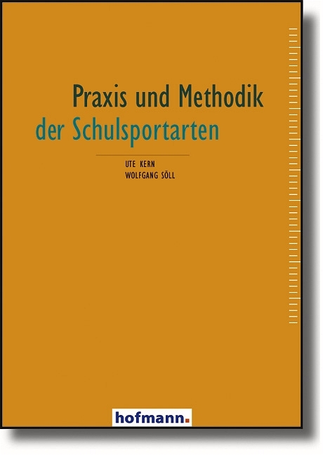 Praxis und Methodik der Schulsportarten - Ute Kern, Wolfgang Söll