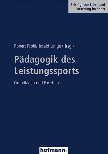 Pädagogik des Leistungssports - Robert Prohl, Harald Lange