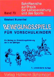 Bewegungsspiele für Vorschulkinder - Ekkehard Blumenthal