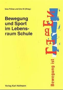 Bewegung ist Leben - Bewegung und Sport im Lebensraum Schule - 