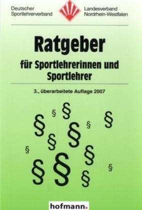 Ratgeber für Sportlehrerinnen und Sportlehrer - Günter Kloos, Rudolf Köster, Helmut Weiss