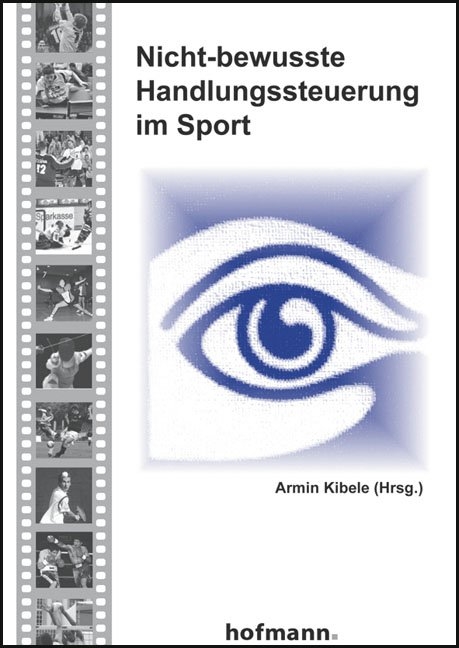 Nicht-bewusste Handlungssteuerung im Sport - Armin Kibele