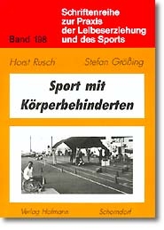 Sport mit Körperbehinderten - Horst Rusch, Stefan Grössing