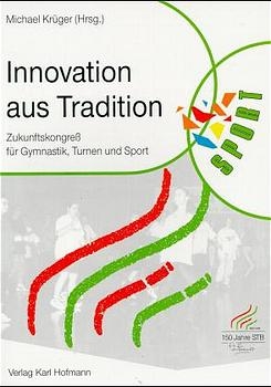 Innovation aus Tradition - Im Dialog mit Partnern Zukunft gestalten - 