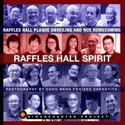 Raffles Hall Spirit - Raffles Hall Plaque Unveiling and Nus Homecoming - Meng Foo Choo
