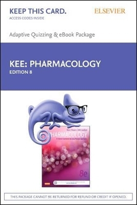 Pharmacology - E-Book on Vitalsource and Elsevier Adaptive Quizzing Package - Joyce LeFever Kee, Evelyn R Hayes, Linda E McCuistion