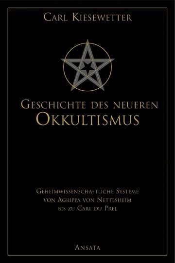 Geschichte des neueren Okkultismus (Neuauflage) - Carl Kiesewetter