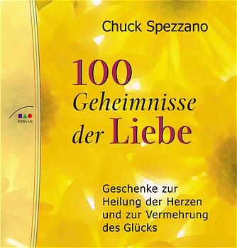 100 Geheimnisse der Liebe - Chuck Spezzano