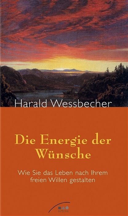 Die Energie der Wünsche - Harald Wessbecher