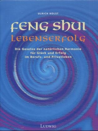 Feng Shui Lebenserfolg - Ulrich Holst