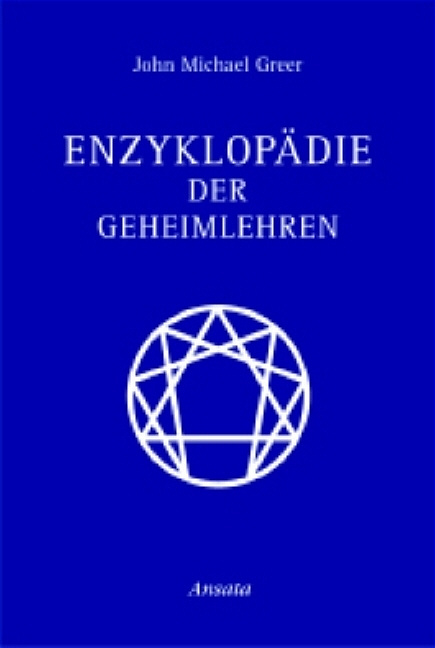 Enzyklopädie der Geheimlehren - John M Greer