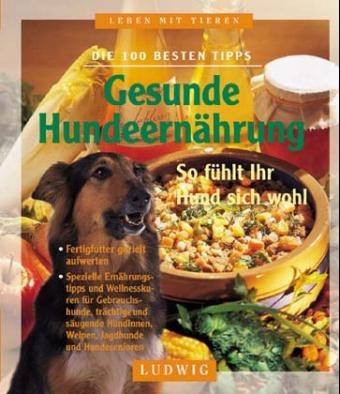 Gesunde Hundeernährung - Petra Durst-Benning, Carola Kusch