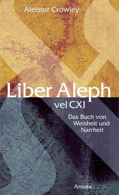 Liber Aleph vel CXI - Crowley Aleister