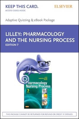 Pharmacology and the Nursing Process - E-Book on Vitalsource and Elsevier Adaptive Quizzing Package - Linda Lane Lilley, Shelly Rainforth Collins, Julie S Snyder