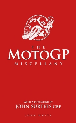 The MotoGP Miscellany - John White