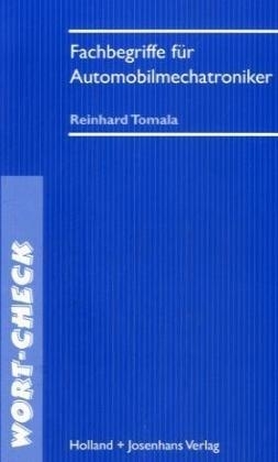 Fachbegriffe für Automobilmechatroniker - Reinhard Tomala