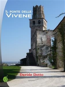 Il ponte delle Vivene - Davide Dotto