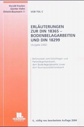 Erläuterungen zur DIN 18365 Bodenbelagarbeiten und DIN 18229 (Ausgabe 2002) - Hans H Kaulen, Günter Hahn