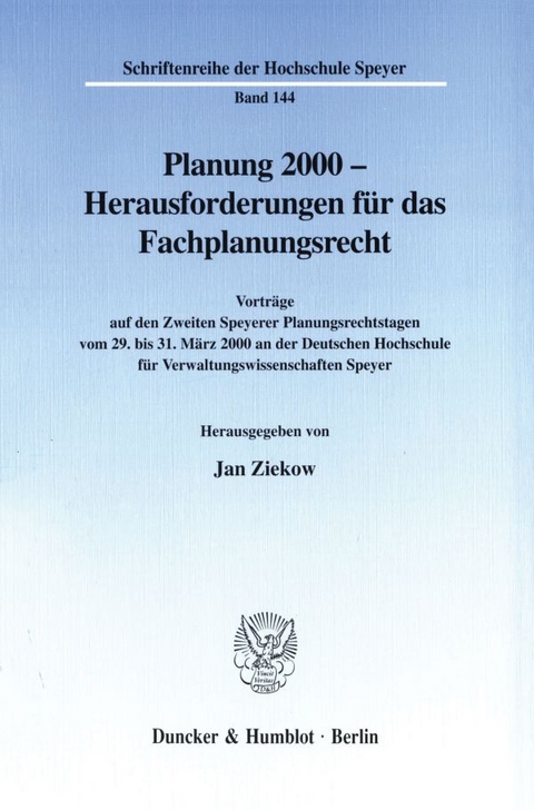 Planung 2000 - Herausforderungen für das Fachplanungsrecht. - 