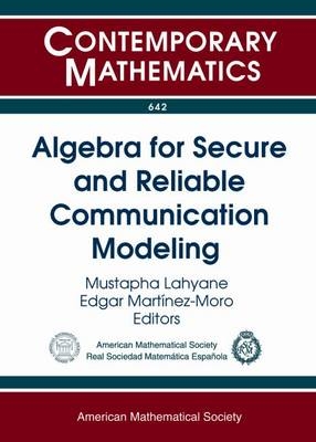 Algebra for Secure and Reliable Communication Modeling - 