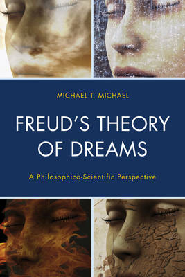 Freud’s Theory of Dreams - Michael T. Michael