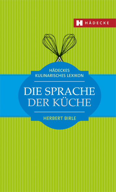 Die Sprache der Küche - Herbert Birle