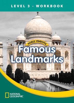 World Windows 3 (Social Studies): Famous Landmarks Workbook -  National Geographic Learning
