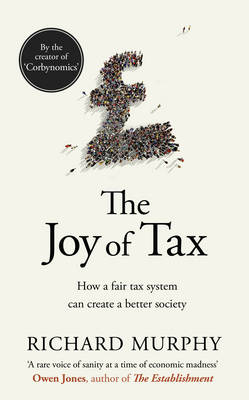 The Joy of Tax - Richard Murphy