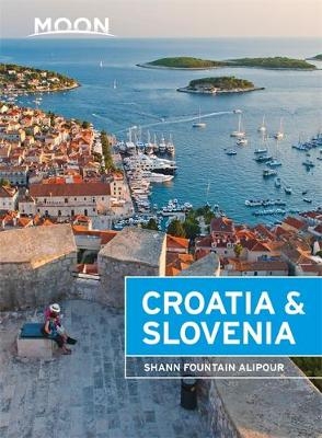 Moon Croatia & Slovenia (Second Edition) - Shann Fountain Alipour