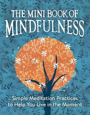 The Mini Book of Mindfulness - Camilla Sanderson