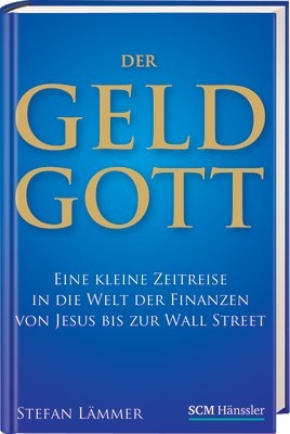 Der Geldgott - Stefan Lämmer