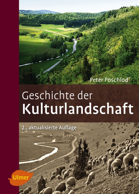 Geschichte der Kulturlandschaft - Peter Poschlod