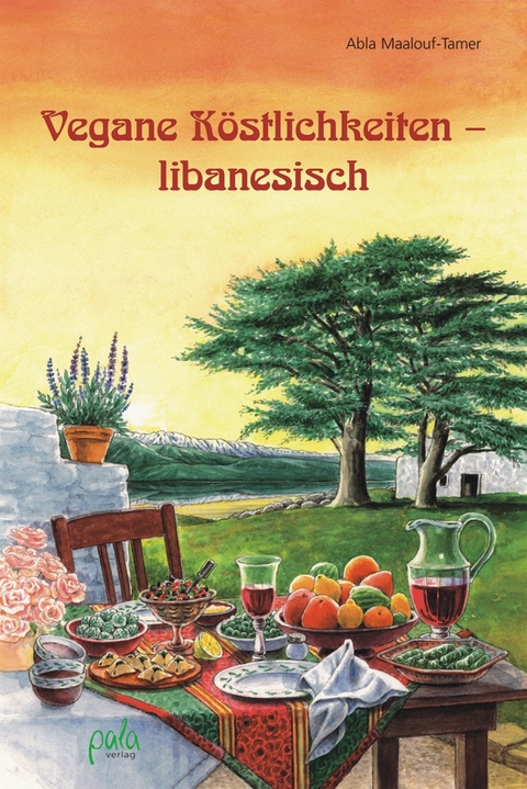 Vegane Köstlichkeiten - libanesisch - Abla Maalouf-Tamer