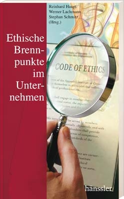 Ethische Brennpunkte im Unternehmen - 