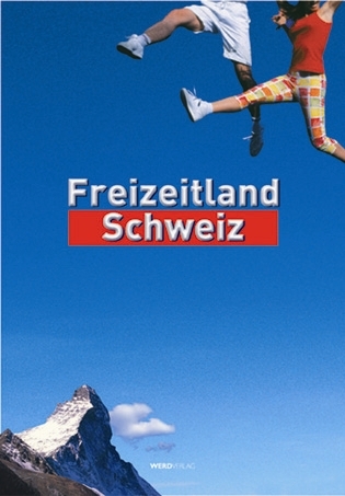 Freizeitland Schweiz - 