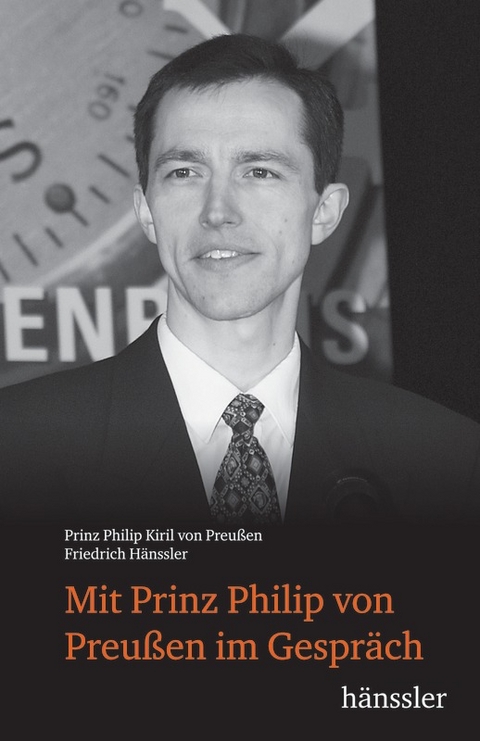 Mit Prinz Philip von Preußen im Gespräch - Philip Kiril Prinz von Preußen, Friedrich Hänssler