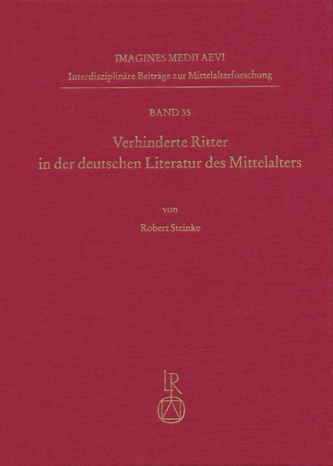 Verhinderte Ritter in der deutschen Literatur des Mittelalters - Robert Steinke