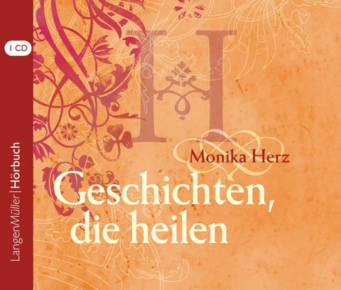 Geschichten, die heilen, CD - Monika Herz