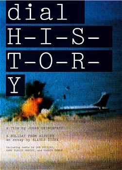 Dial H-I-S-T-O-R-Y - a Film by Johan Grimonprez - Don DeLillo, Hans-Ulrich Obrist, Vroth Ohner, Slavoj Zizek