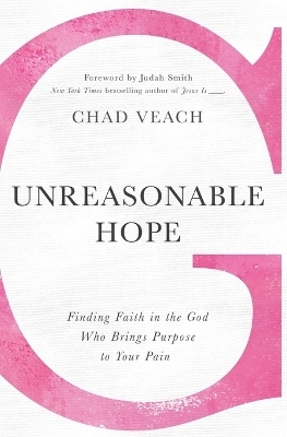 Unreasonable Hope - Chad Veach