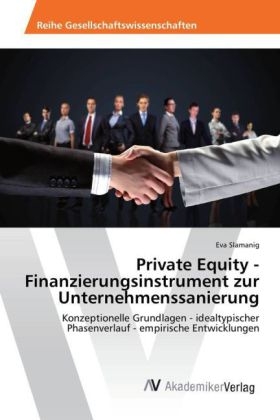 Private Equity - Finanzierungsinstrument zur Unternehmenssanierung - Eva Slamanig