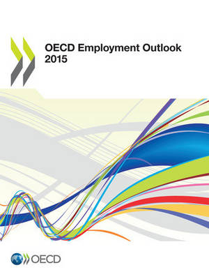 OECD employment outlook 2015 -  Organisation for Economic Co-Operation and Development