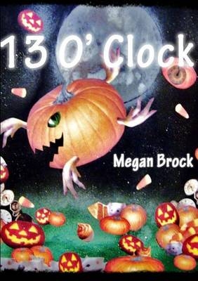 13 O' Clock - Megan Brock