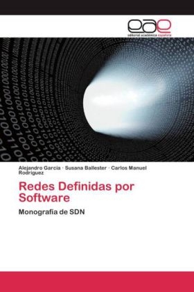 Redes Definidas por Software - Alejandro GarcÃ­a, Susana Ballester, Carlos Manuel RodrÃ­guez