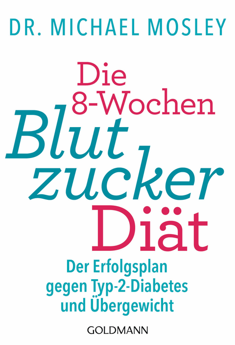 Die 8-Wochen-Blutzucker-Diät - Michael Mosley