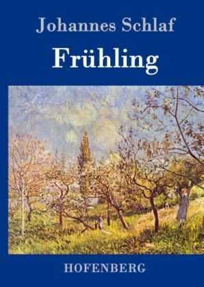 FrÃ¼hling -  Johannes Schlaf