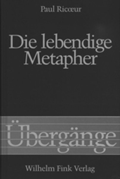 Die lebendige Metapher - Paul Ricoeur