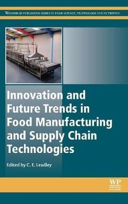 Innovation and Future Trends in Food Manufacturing and Supply Chain Technologies - 